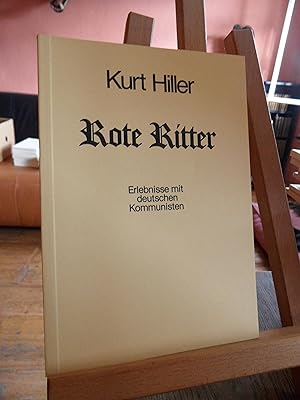 Bild des Verkufers fr Rote Ritter. Erlebnisse mit deutschen Kommunisten mit einem Nachwort von Eugen M. Brehm. zum Verkauf von Antiquariat Floeder