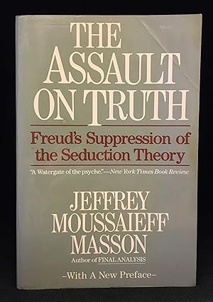 Seller image for The Assault on Truth; Freud's Suppression of the Seduction Theory for sale by Burton Lysecki Books, ABAC/ILAB