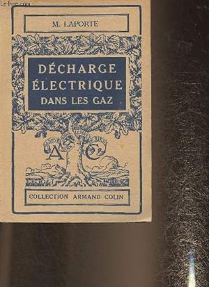 Bild des Verkufers fr Dcharge lectrique dans les gaz (Collection "Armand Colin"n216) zum Verkauf von Le-Livre
