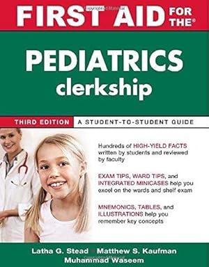 Seller image for First Aid for the Pediatrics Clerkship, Third Edition (First Aid Series) for sale by WeBuyBooks