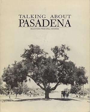 Imagen del vendedor de Talking About Pasadena: Selections From Oral Histories a la venta por Legends In History