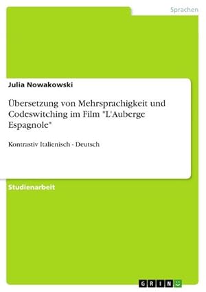 Seller image for bersetzung von Mehrsprachigkeit und Codeswitching im Film "L'Auberge Espagnole" : Kontrastiv Italienisch - Deutsch for sale by AHA-BUCH GmbH