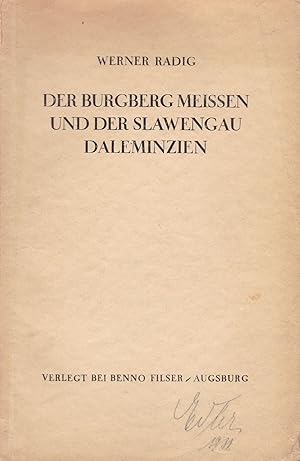 Der Burgberg Meissen und der Slawengau Daleminzien. Die Frühgeschichte einer ostdeutschen Burgwal...