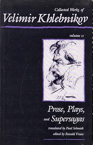 Bild des Verkufers fr Collected Works of Velimir Khlebnikov. vol.2: Prose, Plays, and Supersagas zum Verkauf von Messinissa libri