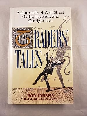 Seller image for Traders' Tales A Chronicle of Wall Street Myths, Legends, and Outright Lies for sale by WellRead Books A.B.A.A.