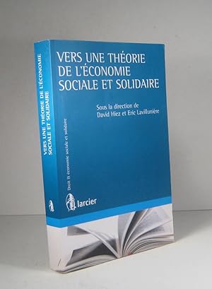 Seller image for Vers une thorie de l'conomie sociale et solidaire for sale by Librairie Bonheur d'occasion (LILA / ILAB)