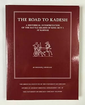 Seller image for The road to Kadesh. A historical interpretation of the battle reliefs of King Sety I at Karnak for sale by Meretseger Books