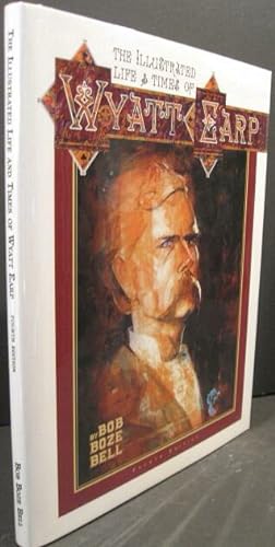 Seller image for The Illustrated Life and Times of Wyatt Earp for sale by K & B Books