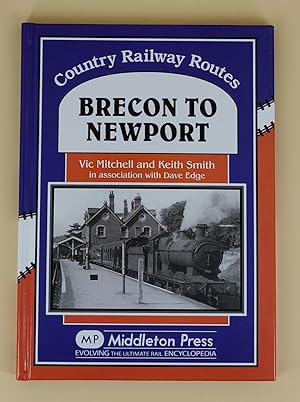 Seller image for Brecon to Newport for sale by Leakey's Bookshop Ltd.