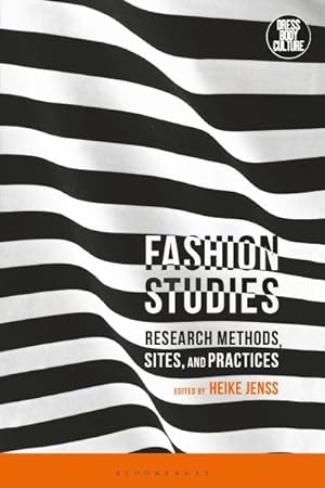 Imagen del vendedor de Fashion Studies : Research Methods, Sites, and Practices a la venta por GreatBookPrices