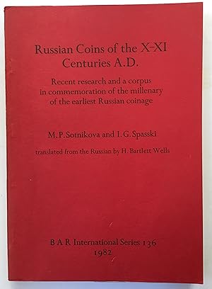 Russian coins of the X-XI centuries A.D.: Recent research and a corpus in commemoration of the mi...