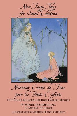 Immagine del venditore per New Fairy Tales for Small Children: Full Color Bilingual Edition: English-French (Paperback or Softback) venduto da BargainBookStores