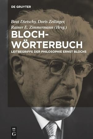 Bild des Verkufers fr Bloch-Wrterbuch. Leitbegriffe der Philosophie Ernst Blochs. zum Verkauf von Antiquariat Michael Butter