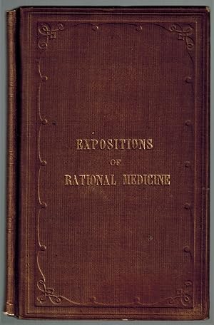 (ASSOCIATION COPY) Brief Expositions of Rational Medicine; To Which Is Prefixed The Paradise of D...