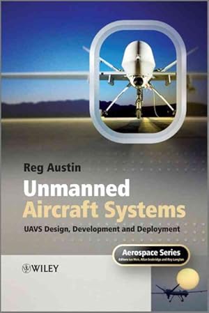 Immagine del venditore per Unmanned Aircraft Systems : UAVS Design, Development and Deployment venduto da GreatBookPrices