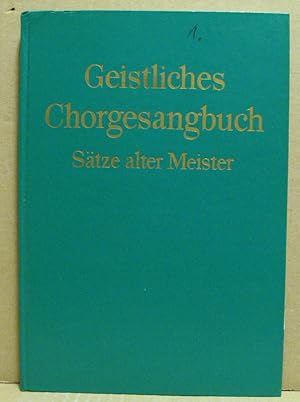 Seller image for Geistliches Chorgesangbuch II. S�tze alter Meister f�r zwei bis vier Frauenstimmen und eine M�nnerstimme. for sale by Nicoline Thieme