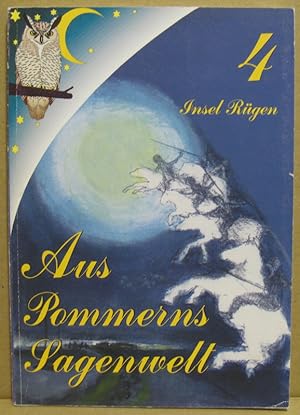 Seller image for Aus Pommerns Sagenwelt 4. Sagen von der Insel Rgen. for sale by Nicoline Thieme