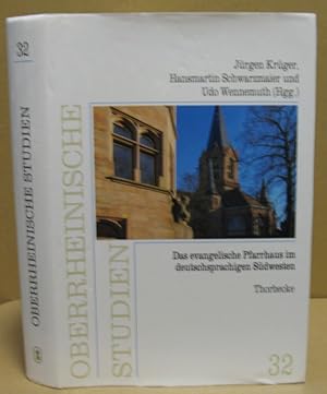 Bild des Verkufers fr Das Evangelische Pfarrhaus im deutschsprachigen Sdwesten. (Oberrheinische Studien, Band 32) zum Verkauf von Nicoline Thieme