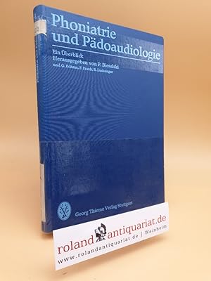 Immagine del venditore per Phoniatrie und Pdoaudiologie : ein berblick; 12 Tab. / hrsg. von P. Biesalski [u. a.]. Mit Beitr. von H. Bach [u. a.] venduto da Roland Antiquariat UG haftungsbeschrnkt