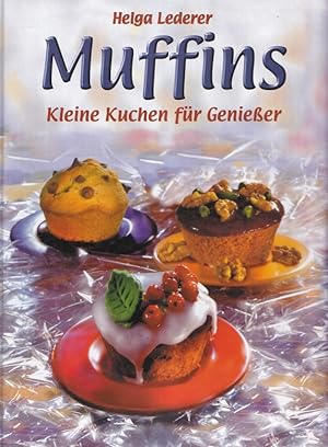 Seller image for Muffins: kleine Kuchen fr Genieer. for sale by Versandantiquariat Nussbaum