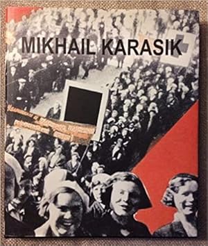 Seller image for MIKHAIL KARASIK. Catalogue Raisonne 1987 - 2010 for sale by Antiquariat Heinzelmnnchen