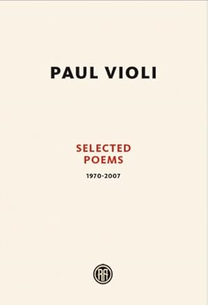 Bild des Verkufers fr Paul Violi Selected Poems 1970-2007 zum Verkauf von GreatBookPrices