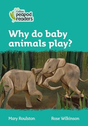 Bild des Verkufers fr Level 3 - Why Do Baby Animals Play? zum Verkauf von GreatBookPrices