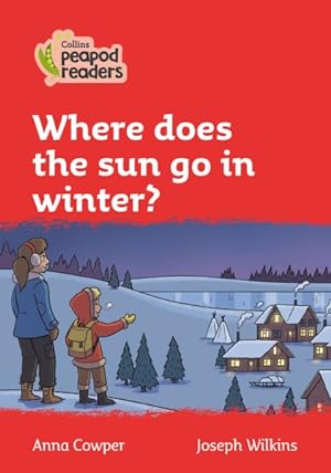 Seller image for Level 5 - Where Does the Sun Go in Winter? for sale by GreatBookPrices