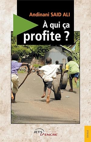 a qui ca profite ?