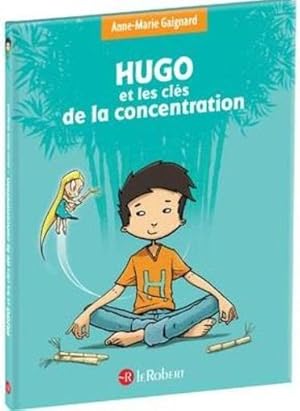 Hugo et les clés de la concentration