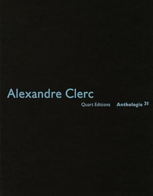 Seller image for Alexandre Clerc : Anthologie 31 for sale by GreatBookPrices