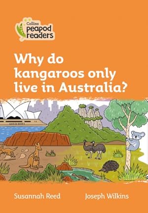 Image du vendeur pour Level 4 - Why Do Kangaroos Only Live in Australia? mis en vente par GreatBookPrices