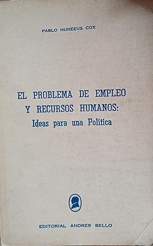 Imagen del vendedor de El problema de empleo y recursos humanos : ideas para una poltica a la venta por Librera Monte Sarmiento
