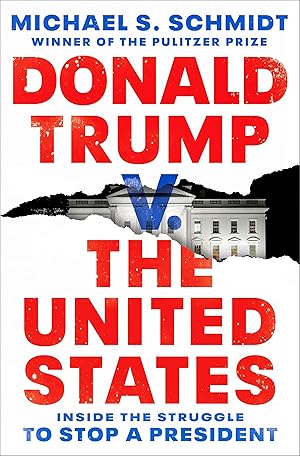 Bild des Verkufers fr Donald Trump V. the United States: Inside the Struggle to Stop a President zum Verkauf von moluna