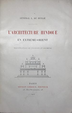 L'Architecture hindoue en Extrême-Orient. Illustrations de Tournois et Doumenq.
