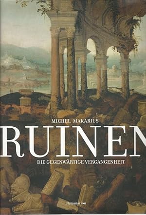 Imagen del vendedor de Ruinen. Die gegenwrtige Vergangenheit. Aus dem Franzsischen von Michael Bayer. a la venta por Lewitz Antiquariat