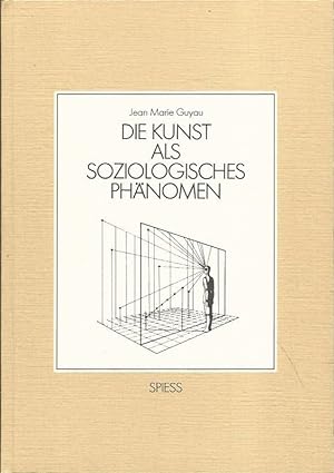 Die Kunst als soziologisches Phänomen. In neuer Übersetzung von Alphons Silbermann / Klassiker de...