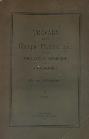 Travaux de la clinique psychiatrique de la faculté de médecine de Strasbourg. Articles de Jean Mü...