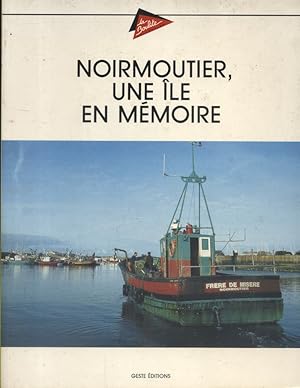 Noirmoutier, une île en mémoire.