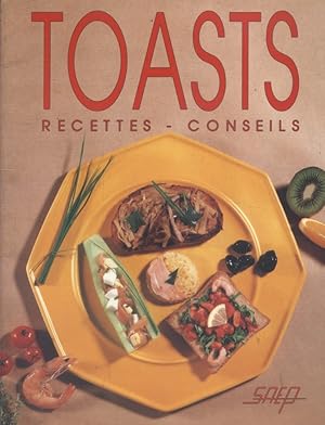 Toasts. Recettes - conseils.