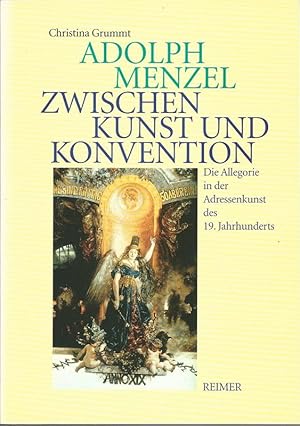 Seller image for Adolph Menzel - zwischen Kunst und Konvention. Die Allegorie in der Adressenkunst des 19. Jahrhunderts. for sale by Lewitz Antiquariat