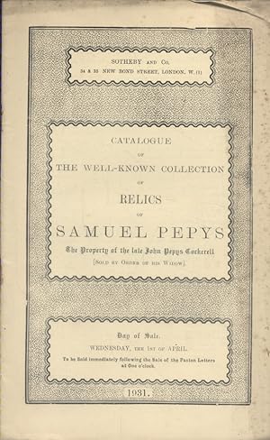 Catalogue of the well-known collection of relics of Samuel Pepys. With the private correspondance...