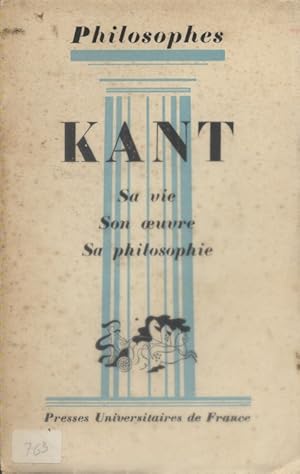 Seller image for Kant. Sa vie, son oeuvre. Avec un expos de sa philosophie par Andr Cresson. for sale by Librairie Et Ctera (et caetera) - Sophie Rosire