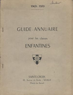 Guide-annuaire pour les classes enfantines. Réglement, programmes et listes des élèves, du jardin...