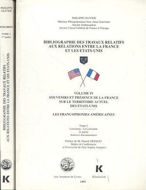 Souvenirs et présence de la France sur le territoire actuel des Etats-Unis. Les francophonies amé...