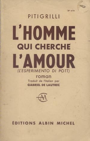 Imagen del vendedor de L'homme qui cherche l'amour. Roman. a la venta por Librairie Et Ctera (et caetera) - Sophie Rosire