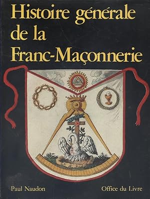 Image du vendeur pour Histoire gnrale de la franc-maonnerie. mis en vente par Librairie Et Ctera (et caetera) - Sophie Rosire