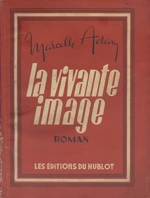 Image du vendeur pour La vivante image. Roman. Vers 1950. mis en vente par Librairie Et Ctera (et caetera) - Sophie Rosire