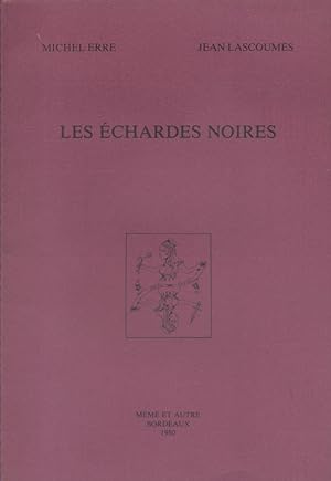 Les échardes noires : Fragments modernes et classiques pour un puzzle romanesque.