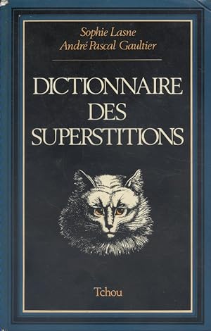 Dictionnaire des superstitions.